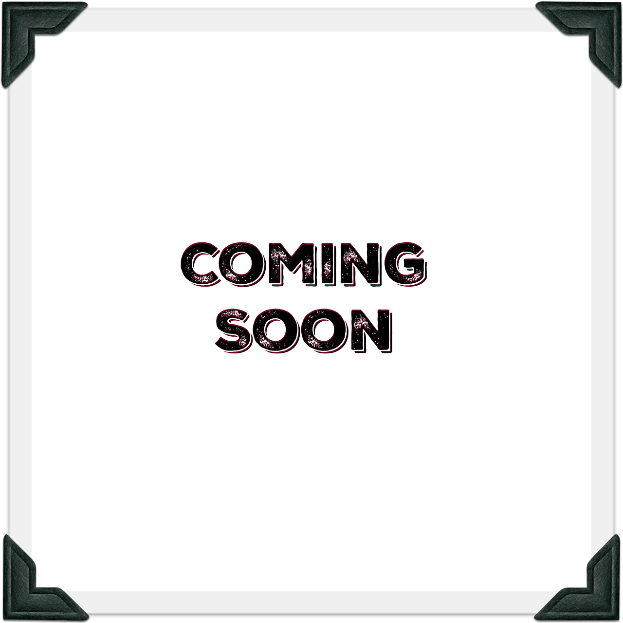 Image - coming soon arriving announce